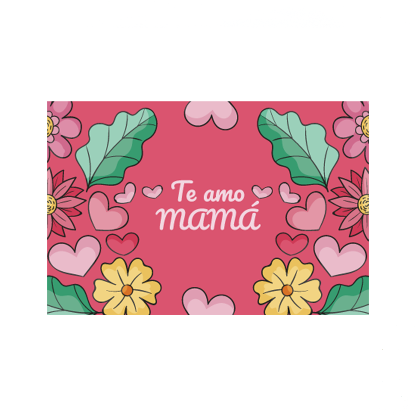 Te amo mamá